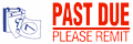 PAST DUE PLEASE REMIT Two-Color Stock Stamp 1/2" x 1-5/8"