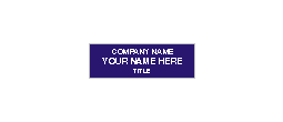 Engraved Name Badge 1" X 3" Three Lines.  Choose from many colors